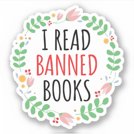 Sticker J'Ai Lu Des Livres Interdits Drôle Citation (Devant)