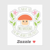 Sticker J'Ai Tellement De Champignons Dans Mon Coeur Pour  (Feuille)