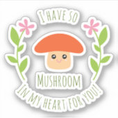 Sticker J'Ai Tellement De Champignons Dans Mon Coeur Pour  (Devant)