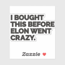 J'ai un bought this before Elon went crazy.