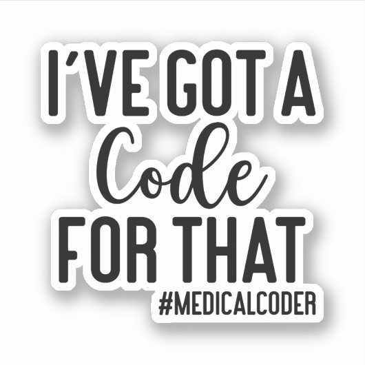 Sticker J'ai un code pour ça, cadeau Coder Médicale (Devant)