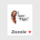 Sticker J'Ai Vu Ça, Jésus Art, J'Ai Vu Que Jésus (Feuille)