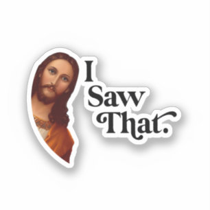 Sticker J'Ai Vu Ça, Jésus Art, J'Ai Vu Que Jésus