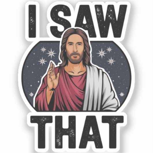 Sticker J'Ai Vu Ça, Jésus Regardant, J'Ai Vu Que Jésus Mèm (Recto)