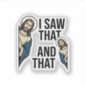 Sticker J'ai vu ce Jésus drôle qui regarde la conception d (Devant)