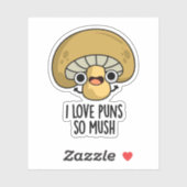 Sticker J'Aime Les Puns Si Mush Funny Mushroom Pun (Feuille)