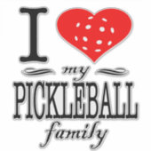 Sticker J'Aime Ma Famille De Pickleball Qui Dit : (Devant)