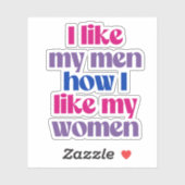 Sticker J'aime mes hommes comme j'aime mes femmes (Feuille)
