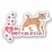 Sticker J'Aime Mon Bobtail Américain ! (Devant)