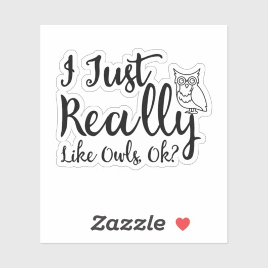 Sticker J'Aime Vraiment Les Chouettes, D'Accord ? (Feuille)