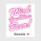 Sticker J'Aimerais Que Tu Sois Bière ! (Feuille)