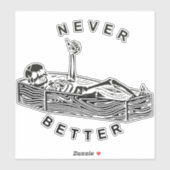 Sticker Jamais Mieux Skeleton Halloween Costume drôle (Feuille)