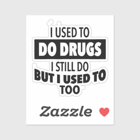 Sticker J'avais l'habitude de me droguer mais je le faisai (Feuille)