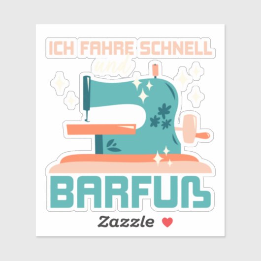 Sticker Je conduis vite et pieds nus, couture cadeau (Feuille)