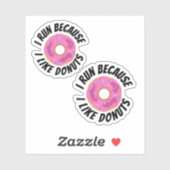 Sticker Je cours parce que j'aime les donuts (Feuille)
