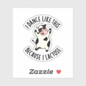 Sticker Je Danse Comme Ça Parce Que Je Lactose Funny Cow P (Feuille)