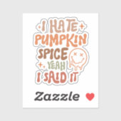 Sticker Je déteste citrouille épices oui je l'ai dit rétro (Feuille)