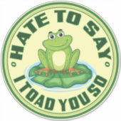 Sticker Je Déteste Dire Que Je Vous Ai Pris Ainsi (Devant)