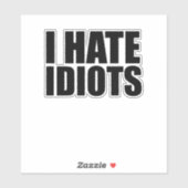 Sticker Je déteste les idiots (Feuille)