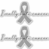 Sticker Je déteste vraiment le cancer | Glioblastoma GBM (Devant)