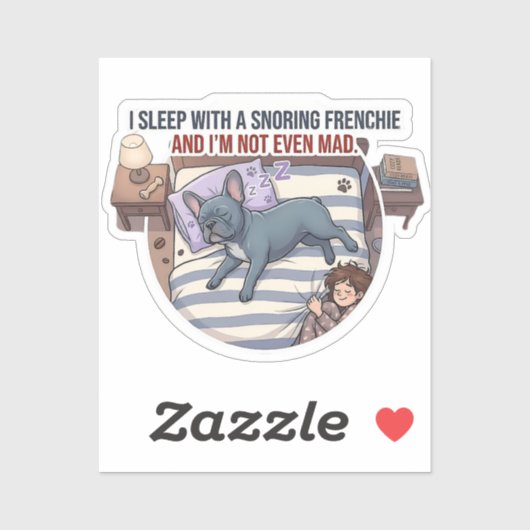 Sticker Je dors avec un Frenchie qui ronfle Funny Frenchie (Feuille)