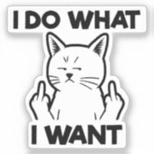 Sticker Je Fais Ce Que Je Veux Chat (Recto)
