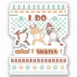 Sticker Je Fais Ce Que Je Veux   Chats Dabbing