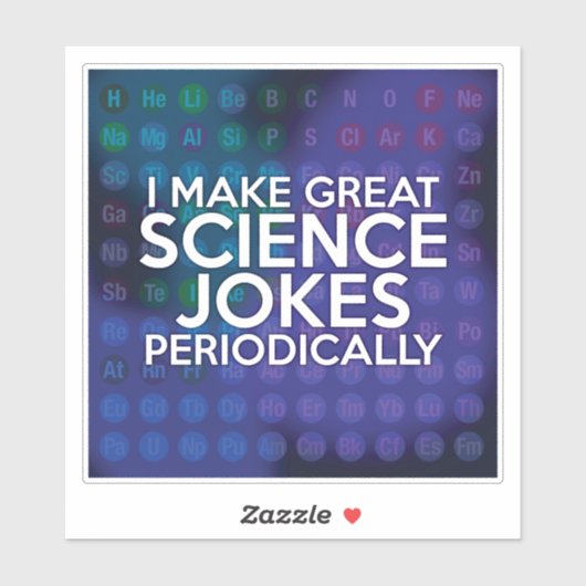 STICKER JE FAIS DE GRANDS JOKES SCIENTIFIQUES PÉRIODIQUEME (Feuille)