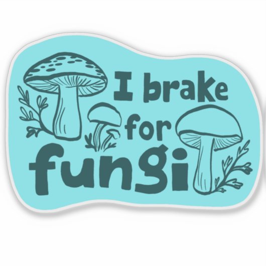 Sticker JE FREINE POUR FUNGI Fun Mushroom (Devant)