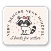 Sticker Je freine pour les bêtes demure girly rose esthéti (Devant)