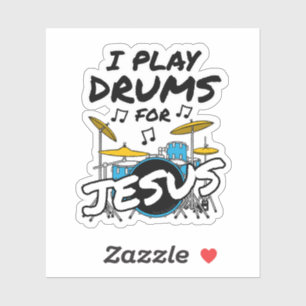 Sticker Je Joue Des Tambours Pour Jésus, Musicien Chrétien