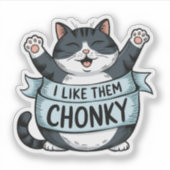 Sticker Je Les Aime Chonky Drôle Chat Vinyl (Devant)