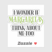 Sticker Je Me Demande Si Margaritas Pense À Moi Aussi (Feuille)