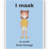 Sticker Je me masque pour éviter les lésions cérébrales. (Devant)