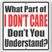 Sticker Je m'en fiche, ne comprenez-vous pas ce que je pen (Recto)