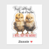 Sticker Je N'Achèterai Plus De Bébés Poussins (Feuille)