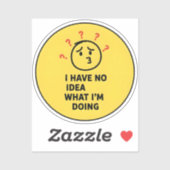 Sticker Je n'ai aucune idée de ce que je fais (Feuille)