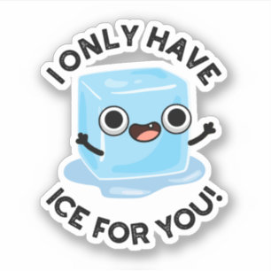 Sticker Je N'Ai Que De La Glace Pour Vous Drôle Jeu D'Oeil