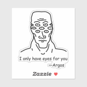 Sticker Je n'ai que des yeux pour toi (d'Argos)