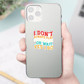 Sticker Je ne joue pas toujours Silambam Oh Attends Oui Je (Téléphone)