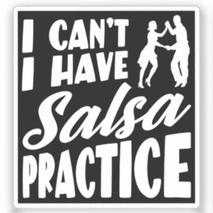 Sticker Je ne peux pas avoir la salsa pratique Danses lati