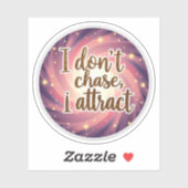 Sticker Je ne poursuis pas, j'attire (Feuille)