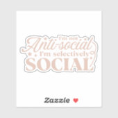 Sticker Je ne suis pas anti-social, je suis sélectivement  (Feuille)