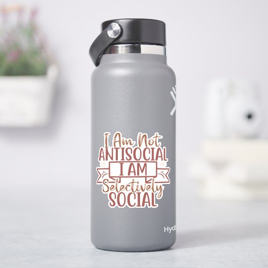 Sticker Je ne suis pas anti-social, je suis sélectivement  (HydroFlask)