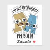 Sticker Je ne suis pas en surpoids Je suis Bold Funny Font (Feuille)