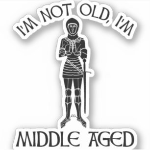 Sticker Je ne suis pas vieux - je suis moyen-âge