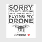Sticker Je n'écoutais pas penser à voler mon drone (Feuille)