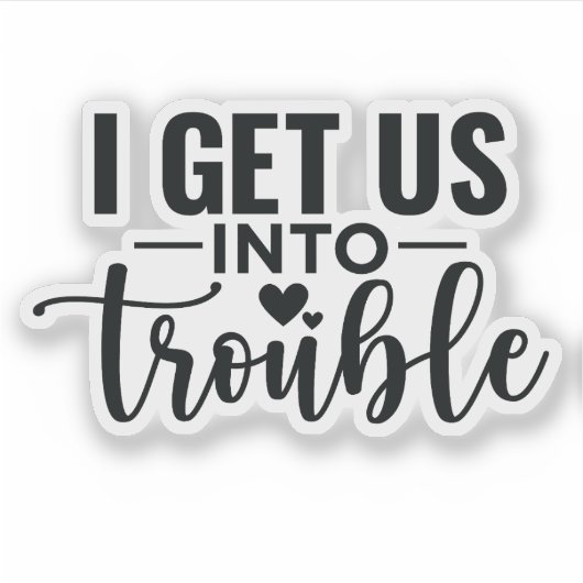 Sticker Je nous mets en difficulté (Devant)