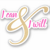 Sticker Je peux et je veux | Vinyle coupé sur mesure (Devant)