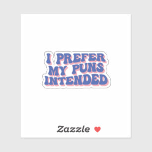 Sticker Je préfère mes puns prévus